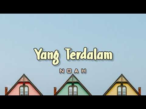 Yang Terdalam - Noah (Lirik) #noah #yangterdalam #liriklagu #yangterdalamnoah