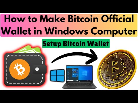 How to Create Bitcoin Wallet | How to Setup Bitcoin Official Wallet on Your Computer (2024)