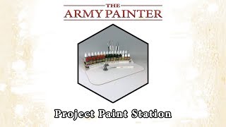 The Army Painter Project Paint Station