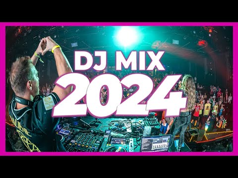 DJ MIX 2024 - Mashups & Remixes of Popular Songs 2024 | DJ Club Music Disco Dance Remix Song 2023