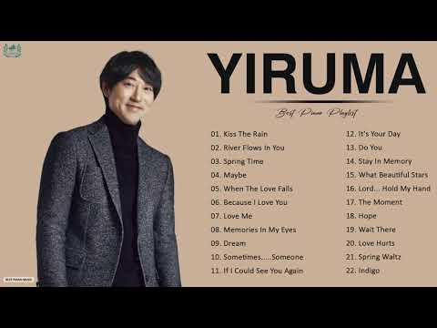 Yiruma Greatest Hits - The Best Song Of Yiruma 2021 - Yiruma Piano Playlist 2021