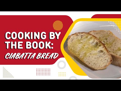 Cooking by the Book: Ciabatta Bread