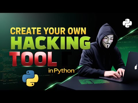 How to Create Your Own Hacking Tools in Python | Building Your Own Hacking Tools in Python