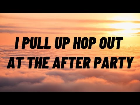 Don Toliver - I pull up hop out at the after party (After Party) (Lyrics)