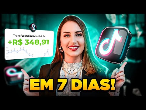 Como ganhar DINHEIRO ONLINE COM CELULAR usando TIKTOK em 7 DIAS | Passo a passo pra iniciante