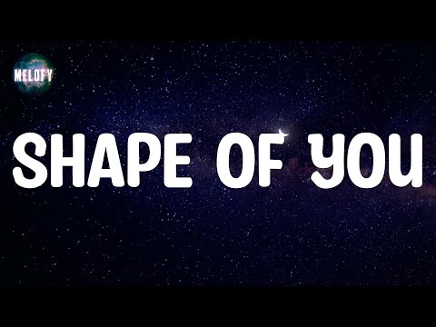 Ed Sheeran - Shape of You (Lyrics)