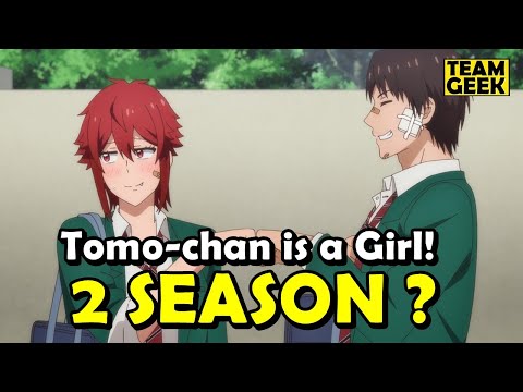 SEASON 2 of Tomo-chan is a Girl! - WHY WASN'T THERE