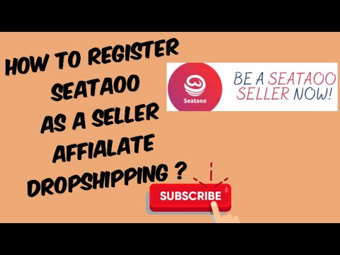 How to register seataoo as a seller affialiate dropshipping?#dropshipping #howtojoinseataooaffiliate