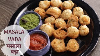 Masala Vada | मसाला वडा | Sanjeev Kapoor Khazana