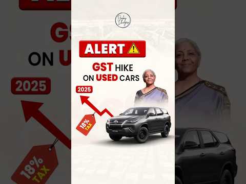 GST Hike on Used Cars Explained: Everything You Need to Know Before Buying or Selling Car