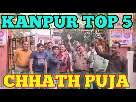 KANPUR TOP 5 CHHATH PUJA || PRAKASH K VLOG