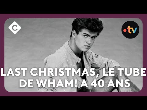 Last Christmas, le tube de Wham! a 40 ans - L’Œil de Pierre Lescure - C à vous