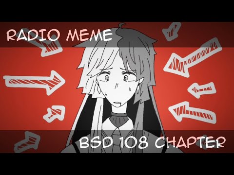 Radio [ animation meme ] — Bungou Stray Dogs — 108 chapter (FW / SPOILERS)