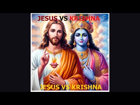 JESUS of The Bible VS KRISHNA