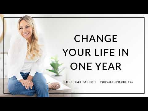 Ep #505: Change Your Life in One Year