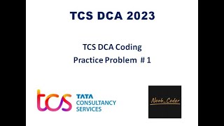 TCS DCA Coding | Practice Question #1 | DCA 2023 | #tcsdigital #tcsxplore | ninja - digital