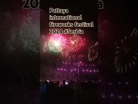 Pattaya international fireworks festival 2024 #Serbia #fireworks #travel