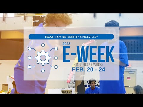 E-Week Recap (Engineers Week) at TAMUK 2023