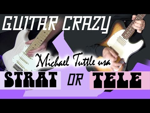 Guitar Crazy | Strat or Tele | Tim Pierce | Michael Tuttle Guitars | Guitar Demo