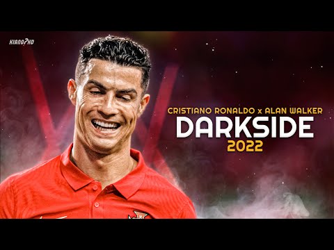 Cristiano Ronaldo ► "DARKSIDE" - Alan Walker • Skills & Goals 2022 | HD