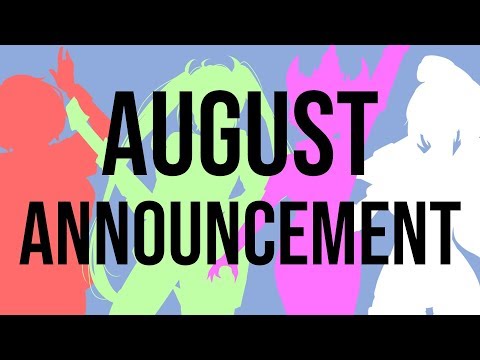 August Announcement!