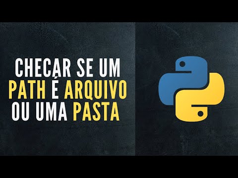 Tutorial Python | Como verificar se um caminho é um arquivo ou uma pasta com Python