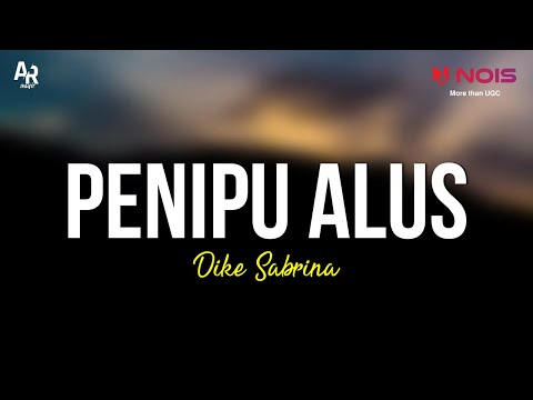 Penipu Alus - Dike Sabrina (LIRIK)