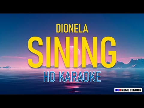 Dionela - SINING | HD KARAOKE LYRICS