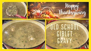 OLD SCHOOL GIBLET GRAVY/The Most  Flavorful  And  Delicious Thanksgiving  Gravy You Can Ever Make