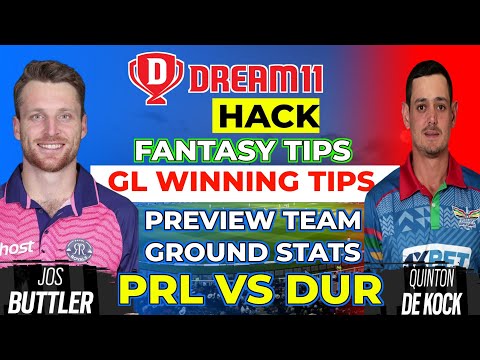 PRL vs DUR Dream11|PRL vs DUR Dream11 Prediction|PRL vs DUR Dream11 Team| Fantasy Plan