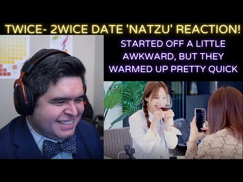 TWICE- 2WICE DATE 'NATZU' REACTION!