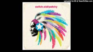 Switch - A Bit Patchy (Eric Prydz Remix) HQ