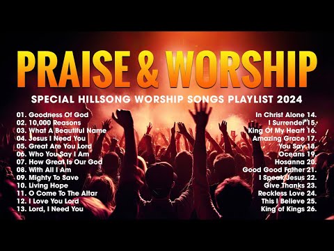 Praise And Worship Songs - Special Hillsong Worship Songs Playlist 2024 - Goodness Of God