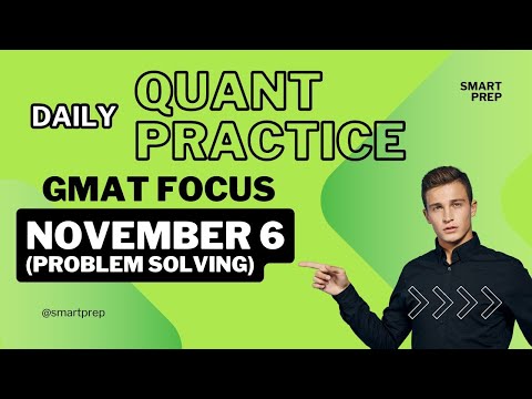 GMAT Quant | Practice Question (GMAT Club) November 6 | GMAT Quant Practice | Problem Solving