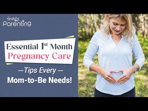 First Month Of Pregnancy : Important Care Tips