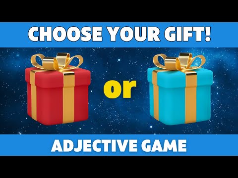 Choose Your Gift - Adjectives