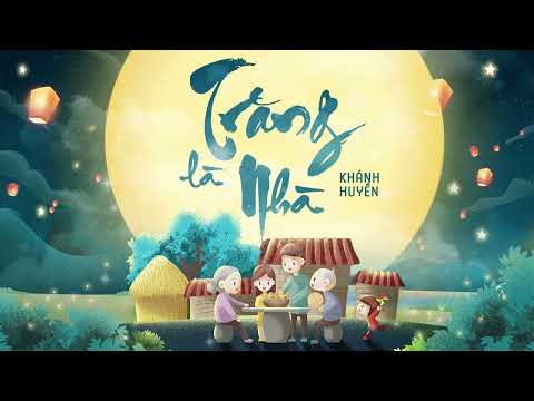 [BAE] Khánh Huyền - TRĂNG LÀ NHÀ | Official Lyric Video