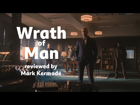 Wrath of Man reviewed by Mark Kermode