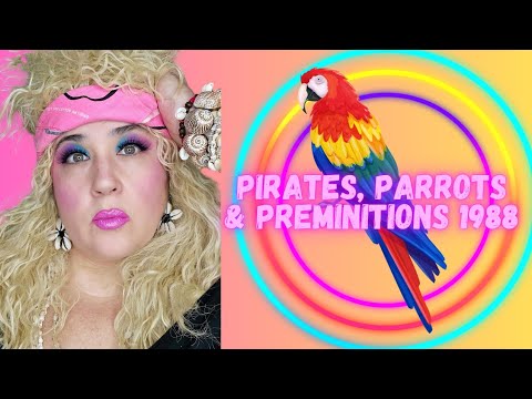 Pirates, Parrots & Preminitions, 1988!