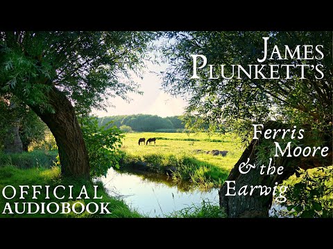 Ferris Moore and the Earwig - A Thought Provoking Short Story by James Plunkett | AUDIOBOOK