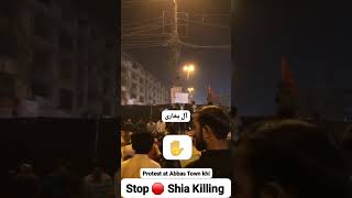 | Protest at Abbas Town | #stand with #Parachinar #stop #shia #killing #genocide #karachi #pakistan