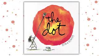 Read Aloud: The Dot by Peter H. Reynolds | International Dot Day Story Time