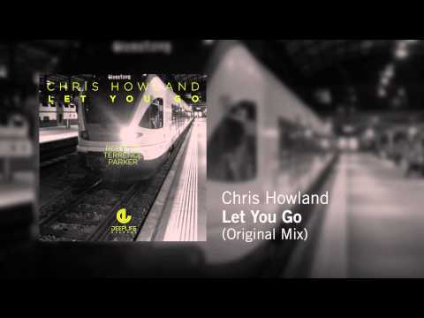 Chris Howland - Let You Go (Original Mix)