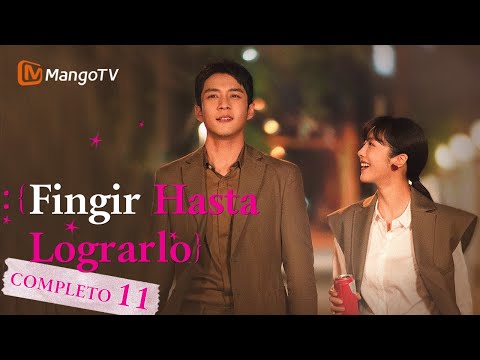 【Episodios 11】Un juego ambiguo de coqueteo | Finge hasta lograrlo | MangoTV Spanish