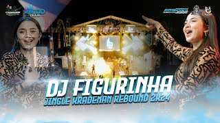 DJ FIGURINHA | JINGLE KRADENAN REBOUND 2K24 FT FASKHO SENGOX