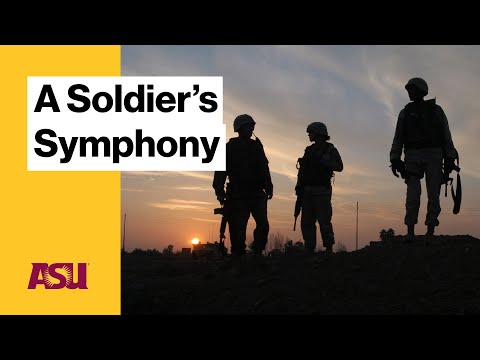 A Soldier's Symphony : Arizona State University (ASU)