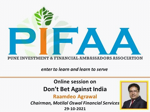 29-10-2021- PIFAA Session with Mr Raamdeo Agrawal on Don't Bet Against India