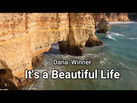 It's a Beautiful Life (Dana Winner Lyrics), #It's_a_Beautiful_Life