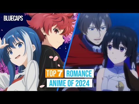 TOP 7 BEST ROMANCE ANIME 2024 with Feelings Love!!