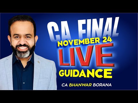 CA Final DT Live Guidance Batch for NOV - 24 Exams l CA Bhanwar Borana